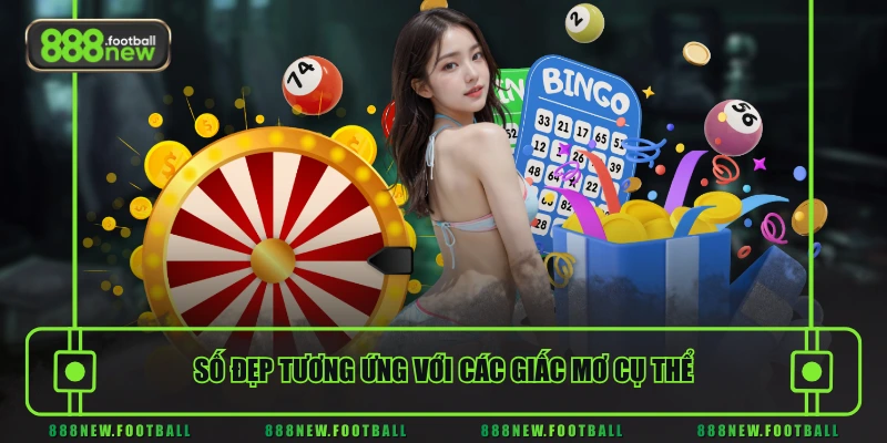 Số đẹp tương ứng với các giấc mơ cụ thể