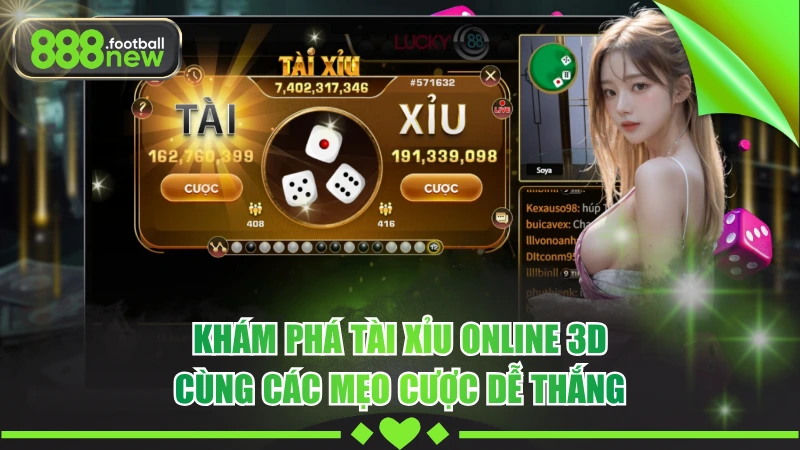 Khám Phá Tài Xỉu Online 3D Cùng Các Mẹo Cược Dễ Thắng